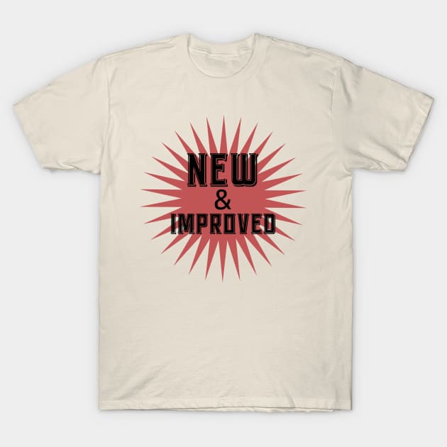 New and Improved - Design 2 T-Shirt by Nat Ewert Art